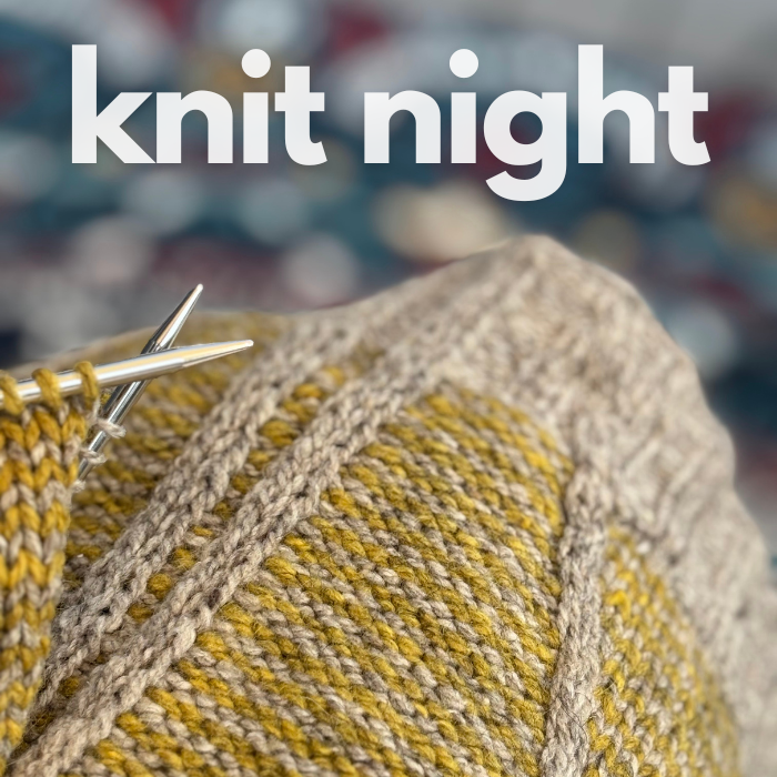 Knit Night - AUGUST 17 2026
