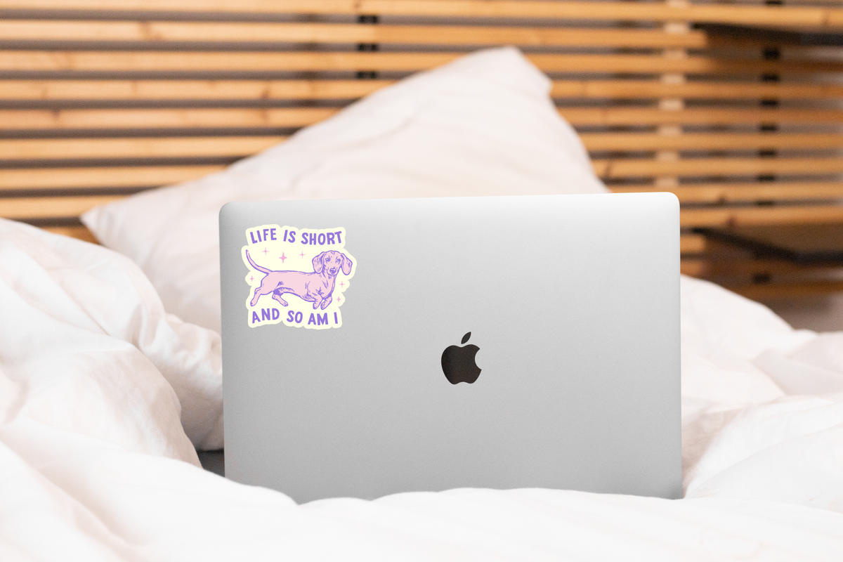 Life is Short and So Am I Sticker - dachshund, dog, wiener